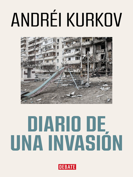 Title details for Diario de una invasión by Andréi Kurkov - Available